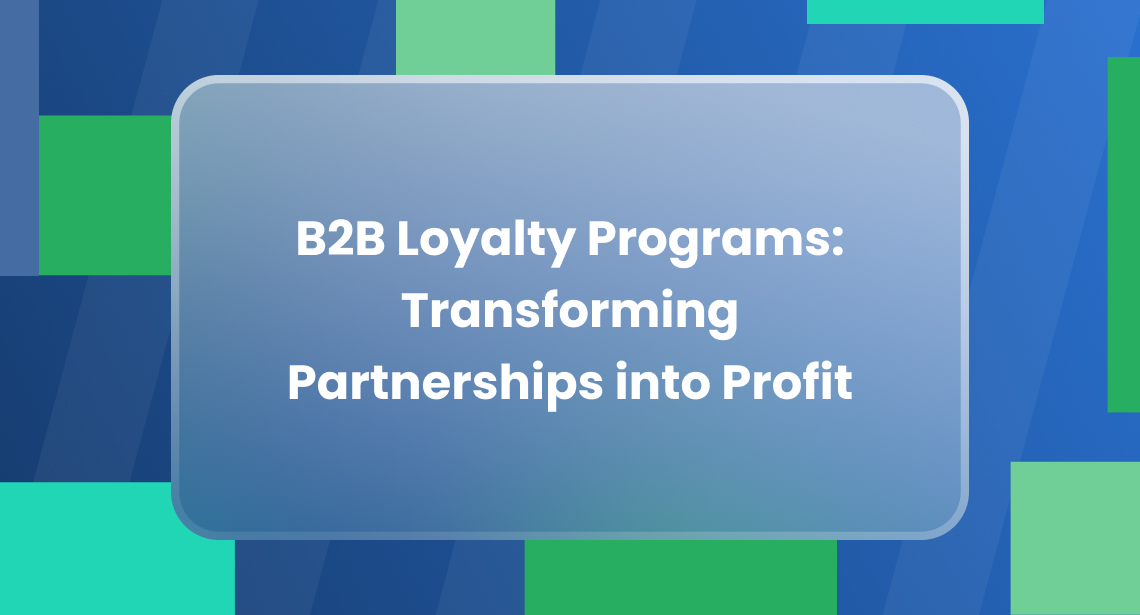 B2B Loyalty Programs: Complete Guide for Channel Partners