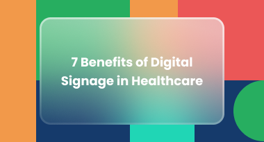 7 Benefits of Digital Signage in Healthcare