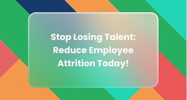 Reduce Employee Attrition: Key to Business Success