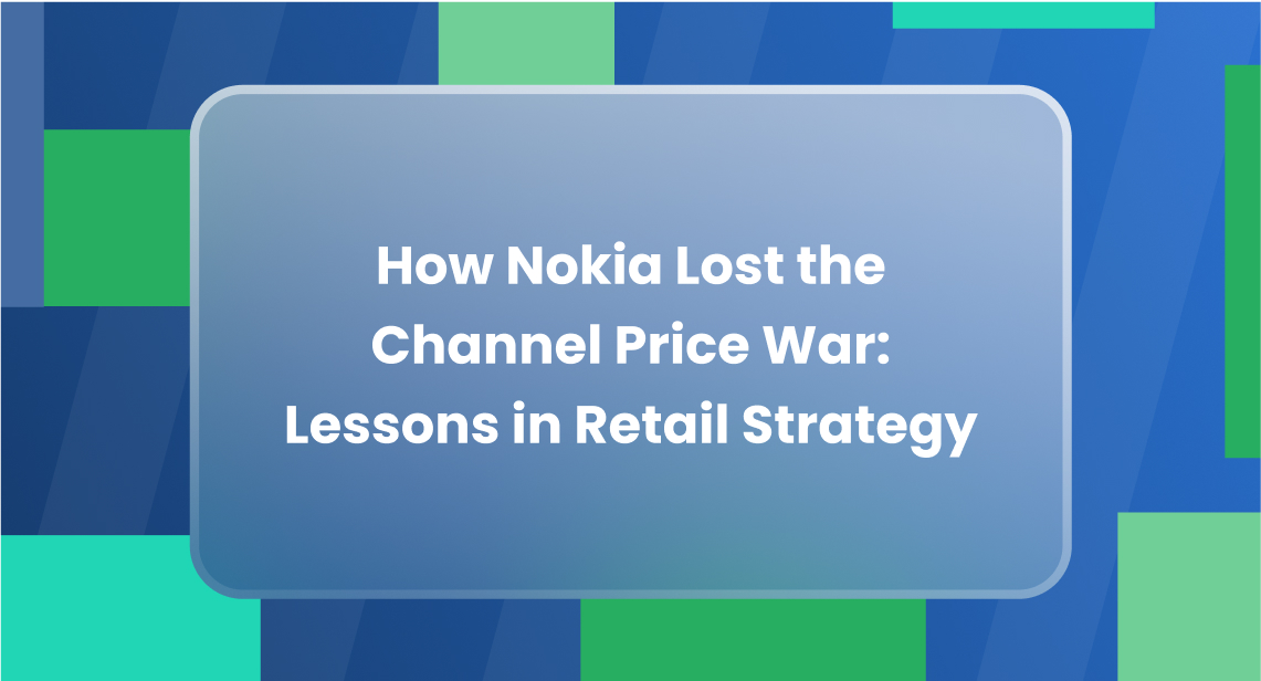 Nokiaâs Channel Price War: Key Lessons for Retail Success