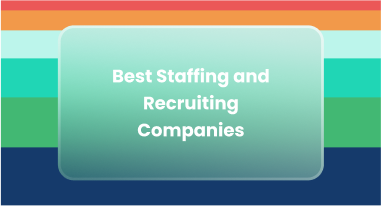 Complete Guide to Staffing & Recruiting Companies 2025: Types, Benefits & Selection Tips